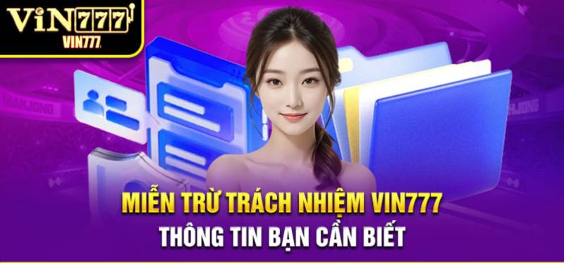 Miễn trừ trách nhiệm – Lưới an toàn cho 777vin